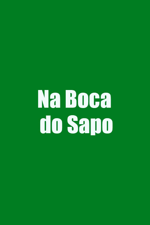 Na Boca do Sapo